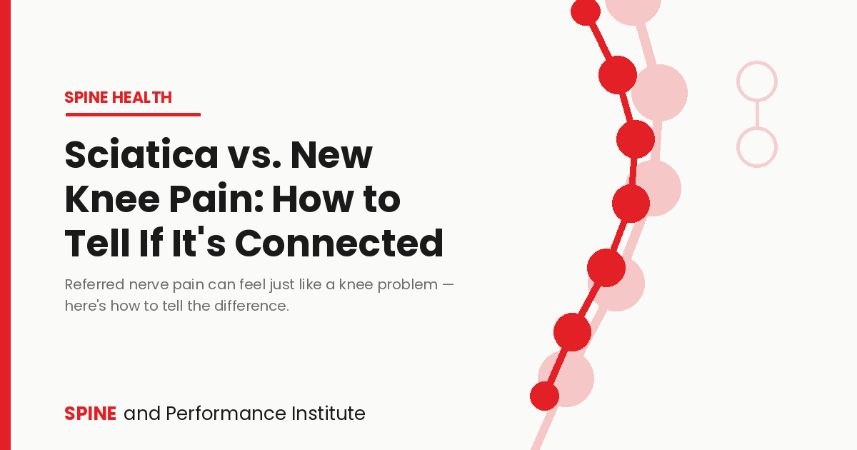 Sciatica vs new knee pain - how to tell if nerve pain is connected to knee symptoms